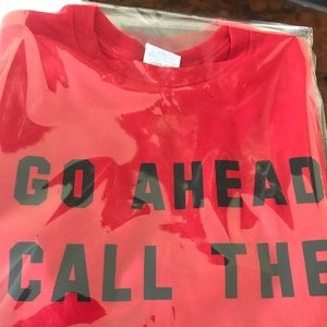 GO AHEAD AND CALL THE COPS